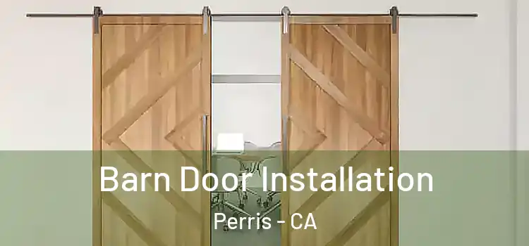 Barn Door Installation Perris - CA
