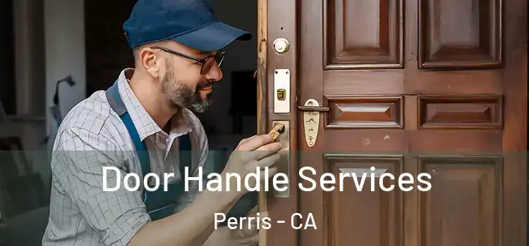 Door Handle Services Perris - CA