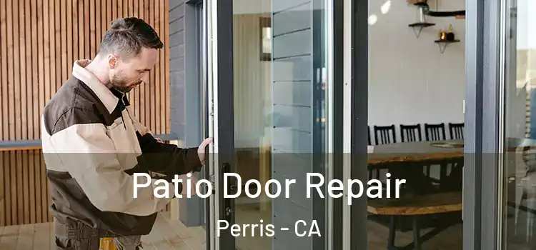 Patio Door Repair Perris - CA